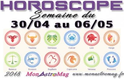 Horoscope Hebdo du 30 Avril au 06 Mai 2018