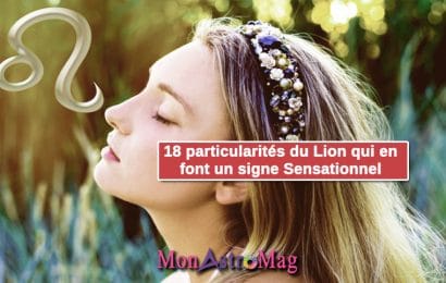 18 particularités du Lion qui en font un signe sensationnel