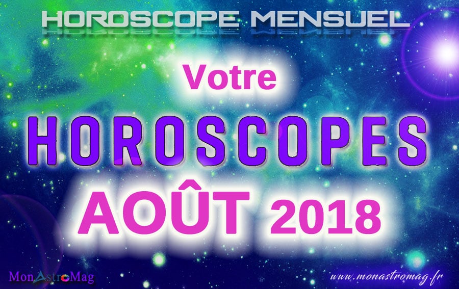 horoscope blog mensuel AOUT