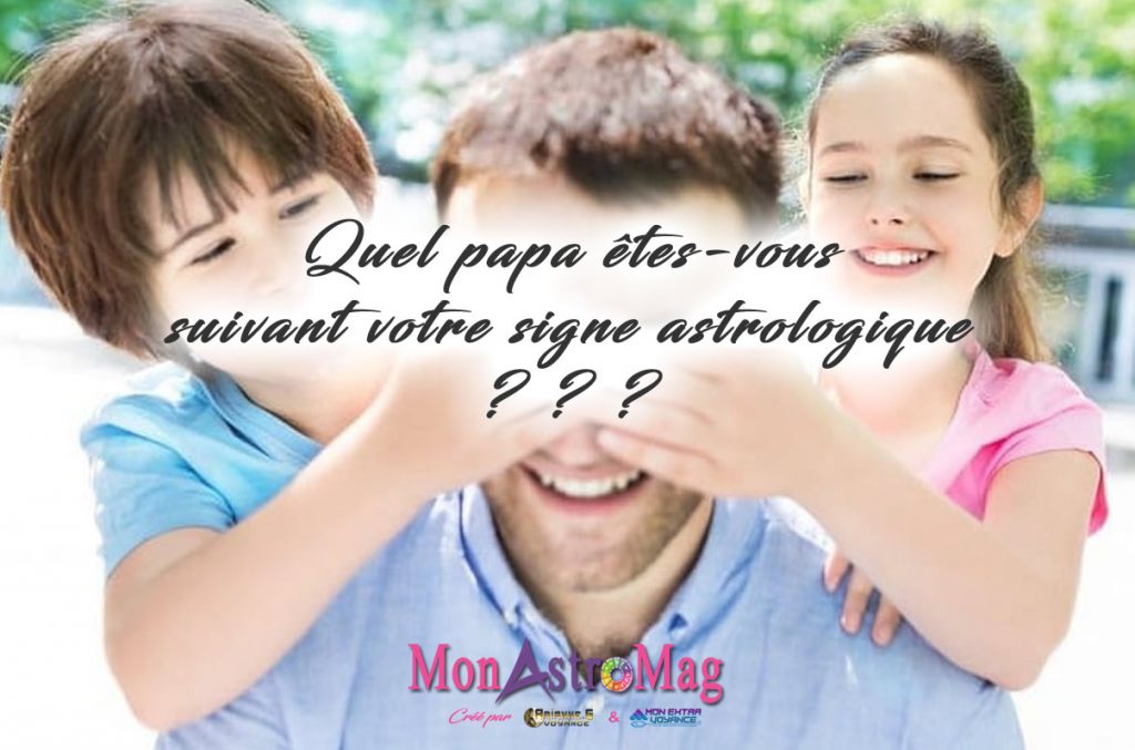Quel papa êtes-vous par l'astrologie