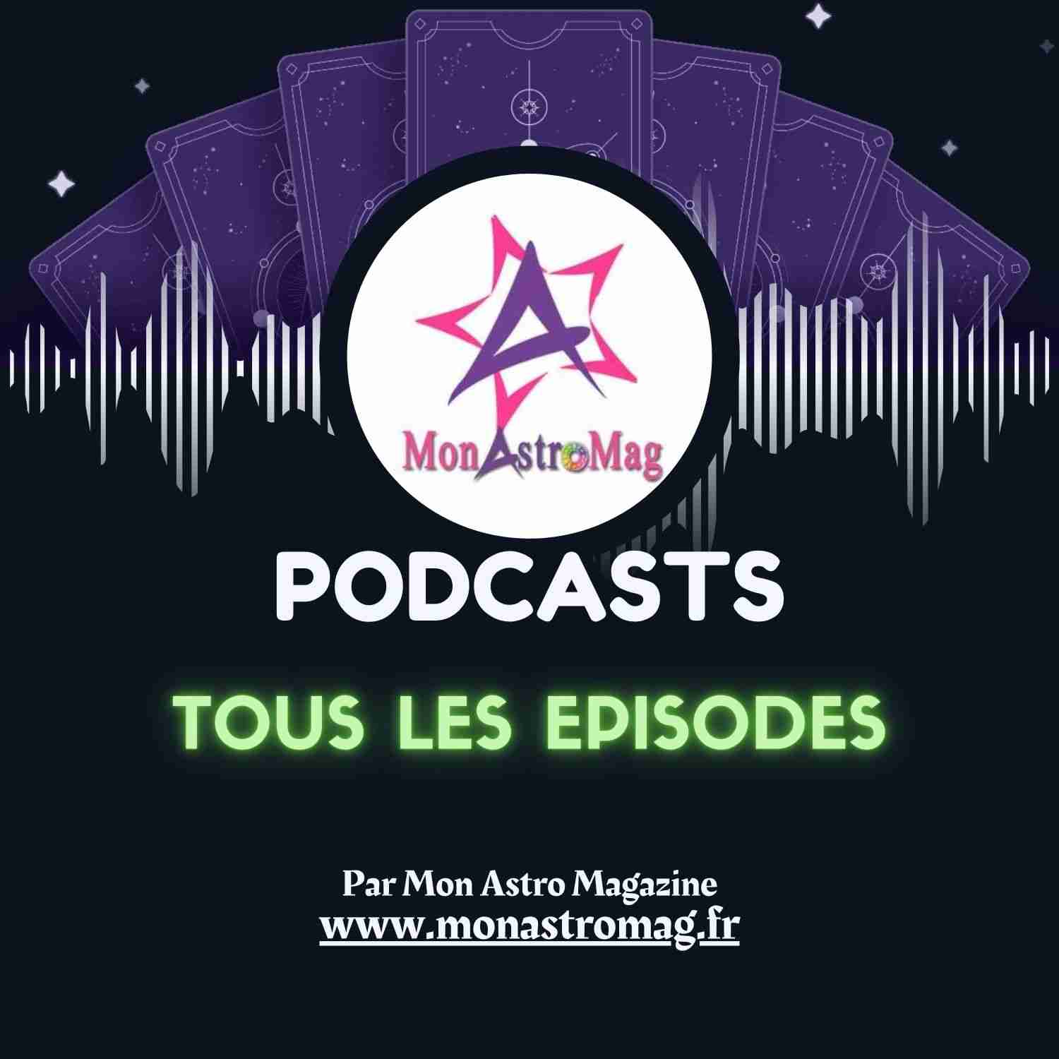 Les Podcasts Fréquence Astrale par MonAstroMag
