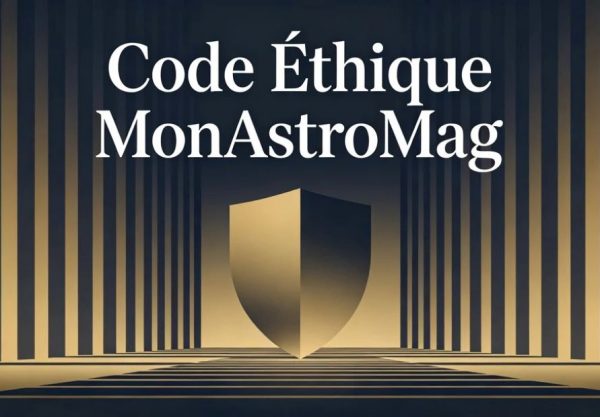 Code Éthique MonAstroMag – Référentiel Officiel de Responsabilité en Voyance